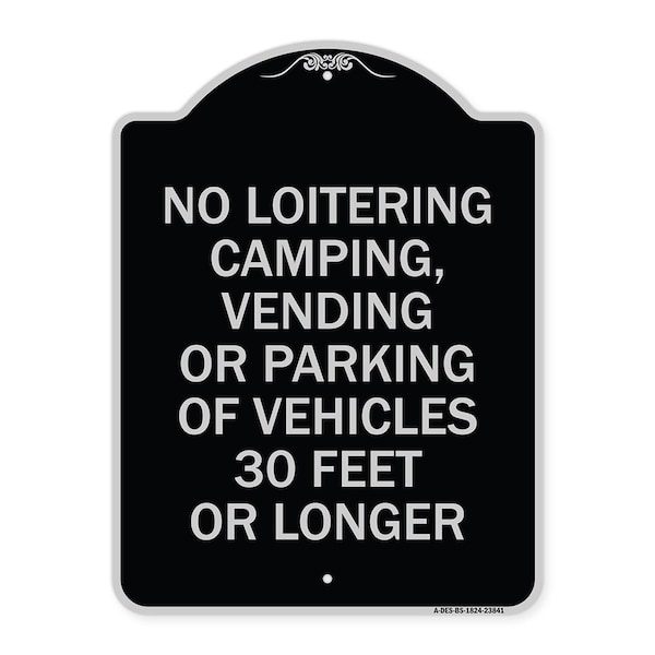 Signmission No Loitering Camping Vending or Parking of Vehicles 30 Feet or Longer Alum, 24" x 18", BS-1824-23841 A-DES-BS-1824-23841 - main